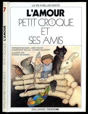 Bild des Verkufers fr L'Amour Petit Croque et ses Amis zum Verkauf von Little Stour Books PBFA Member