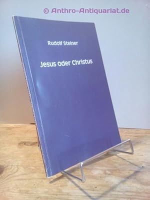 Bild des Verkufers fr Jesus oder Christus : Vortrag. [Nach vom Vortragenden nicht durchges. Nachschriften hrsg. von d. Rudolf Steiner-Nachlassverwaltung. zum Verkauf von Antiquariat frANTHROPOSOPHIE Ruth Jger