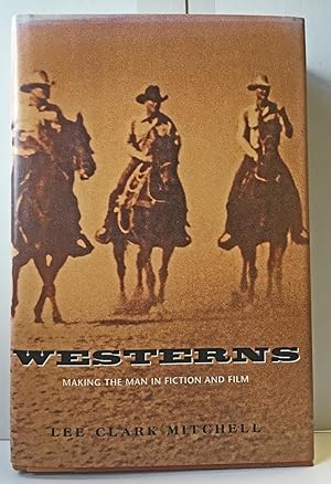 Seller image for Westerns: Making The Man In Fiction And Film for sale by Heritage Books