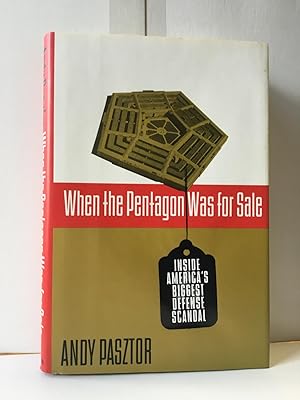 Seller image for When the Pentagon Was for Sale: Inside America's Biggest Defense Scandal for sale by Heritage Books