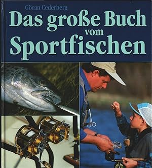 Das große Buch vom Sportfischen. Göran Cederberg. [Übers.: Siegfried Ihle].