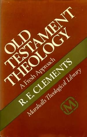 Seller image for Old Testament Theology: a fresh approach for sale by Pendleburys - the bookshop in the hills