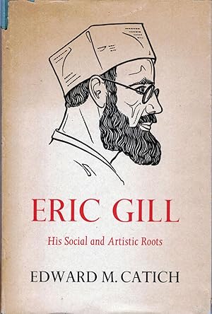 Image du vendeur pour Eric Gill His Social and Artistic Roots mis en vente par Royoung Bookseller, Inc. ABAA