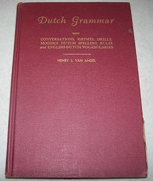 Seller image for Dutch Grammar with Conversations, Rhymes, Drills, Modern Dutch Spelling, Rules and English Dutch Vocabularies for sale by Easy Chair Books