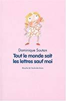 Seller image for Tout Le Monde Sait Les Lettres Sauf Moi for sale by RECYCLIVRE