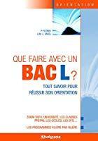 Image du vendeur pour Que Faire Avec Un Bac L ? mis en vente par RECYCLIVRE