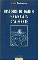 Image du vendeur pour Histoire De Daniel, Franais D'algrie mis en vente par RECYCLIVRE