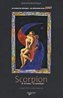 Bild des Verkufers fr Scorpion : 23 Octobre-21 Novembre : Caractre, Chance, Amour, Les Prvisions Pour 2007 zum Verkauf von RECYCLIVRE