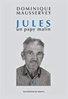 Image du vendeur pour Jules : Un Papy Malin : Rcit De Terroir mis en vente par RECYCLIVRE