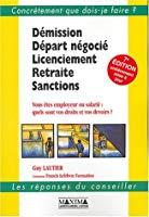 Seller image for Dmission, Dpart Ngoci, Licenciement, Retraite, Sanctions : Vous tes Employeur Ou Salari : Quel for sale by RECYCLIVRE