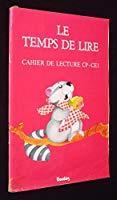 Seller image for Le Temps De Lire : Cahier De Lecture C.p.-c.e.1., 1er Livre De Lecture Courante for sale by RECYCLIVRE