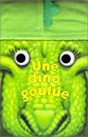 Seller image for Une Dino Goulue for sale by RECYCLIVRE