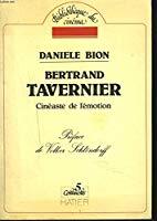 Seller image for Bertrand Tavernier, Cinaste De L'motion for sale by RECYCLIVRE