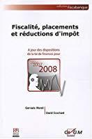 Seller image for Fiscalit, Placements Et Rductions D'impt :  Jour Des Dispositions De La Loi De Finances Pour 200 for sale by RECYCLIVRE