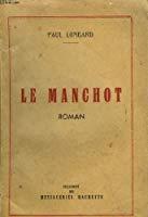 Bild des Verkufers fr Le Manchot zum Verkauf von RECYCLIVRE