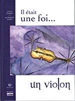 Seller image for Il tait Une Foi. Un Violon for sale by RECYCLIVRE