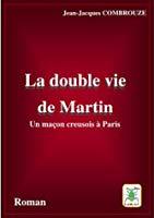 Imagen del vendedor de La Double Vie De Martin : Un Maon Creusois  Paris a la venta por RECYCLIVRE