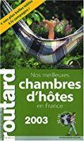 Image du vendeur pour Nos Meilleures Chambres D'htes En France 2003 mis en vente par RECYCLIVRE