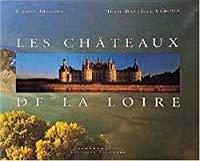 Seller image for Les Chteaux De La Loire for sale by RECYCLIVRE