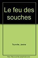 Seller image for Le Feu Des Souches (french Edition) for sale by RECYCLIVRE