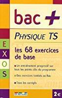 Image du vendeur pour Physique Ts : Les 68 Exercices De Base mis en vente par RECYCLIVRE