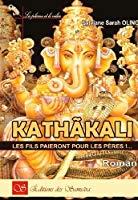 Seller image for Kathakali : Les Fils Paieront Pour Les Pres !. for sale by RECYCLIVRE