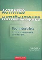 Imagen del vendedor de Activits Mathmatiques Bep Industriels Seconde Professionnelle, Terminale Bep : Livre De L'lve a la venta por RECYCLIVRE