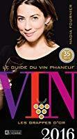 Bild des Verkufers fr Le Guide Du Vin Phaneuf 2016 zum Verkauf von RECYCLIVRE