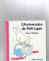 Image du vendeur pour L'anniversaire De Petit Lapin mis en vente par RECYCLIVRE