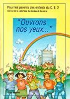 Seller image for Ouvrons Nos Yeux : Pour Les Parents Des Enfants Du Ce2 for sale by RECYCLIVRE