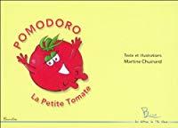 Image du vendeur pour Pomodoro, La Petite Tomate mis en vente par RECYCLIVRE