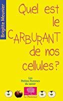 Bild des Verkufers fr Quel Est Le Carburant De Nos Cellules ? zum Verkauf von RECYCLIVRE