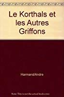 Image du vendeur pour Les Korthals Et Les Autres Griffons mis en vente par RECYCLIVRE