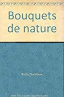 Seller image for Bouquets De Nature for sale by RECYCLIVRE