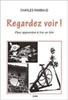 Seller image for Regardez Voir ! : Pour Apprendre  Lire Un Film for sale by RECYCLIVRE