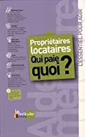 Image du vendeur pour Propritaires, Locataires : Qui Paie Quoi ? mis en vente par RECYCLIVRE