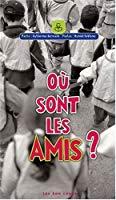 Imagen del vendedor de O Sont Les Amis ? a la venta por RECYCLIVRE