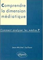 Imagen del vendedor de La Dimension Mdiatique : Comment Analyser Les Mdias ? a la venta por RECYCLIVRE