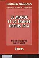 Imagen del vendedor de Guides Bordas - Concours - Examens - Formation - Le Monde Et La France Depuis 1914 - Precis D'histoi a la venta por RECYCLIVRE