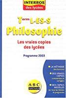 Image du vendeur pour Philosophie Terminales L, Es, S : Les Vraies Copies Des Lyces : Conforme Au Nouveau Programme 2003 mis en vente par RECYCLIVRE