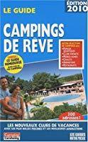 Seller image for Le Guide Des Campings De Rve : Les Nouveaux Clubs De Vacances Avec Les Plus Belles Piscines Et Les for sale by RECYCLIVRE