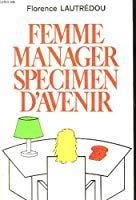 Bild des Verkufers fr Femme Manager Specimen D'avenir zum Verkauf von RECYCLIVRE