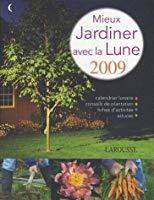 Seller image for Mieux Jardiner Avec La Lune 2009 for sale by RECYCLIVRE