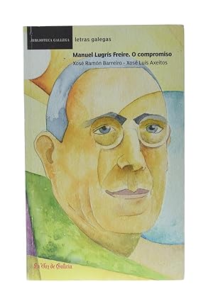 Seller image for MANUEL LUGRS FREIRE. O COMPROMISO for sale by Librera Monogatari