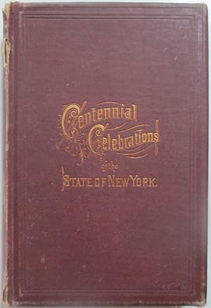 The Centennial Celebrations of the State of New York