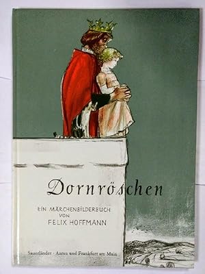 Dornröschen. Ein Märchenbilderbuch nach den Brüdern Grimm.