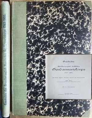 Geschichte des grossherzogliche hessischen Gendarmeriekorps : 1763-1904 ; Auf Grund offizieller A...