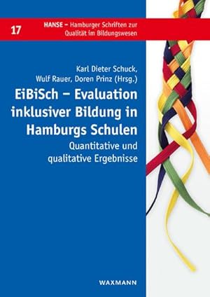 Immagine del venditore per EiBiSch - Evaluation inklusiver Bildung in Hamburgs Schulen : Quantitative und qualitative Ergebnisse venduto da AHA-BUCH GmbH