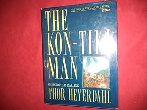 Imagen del vendedor de The Kon-Tiki Man. Thor Heyerdahl. a la venta por BookMine