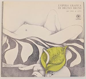 Seller image for L'opera Grafica Di Bruno Bruni dal 1961 al 1972 for sale by Jeff Hirsch Books, ABAA